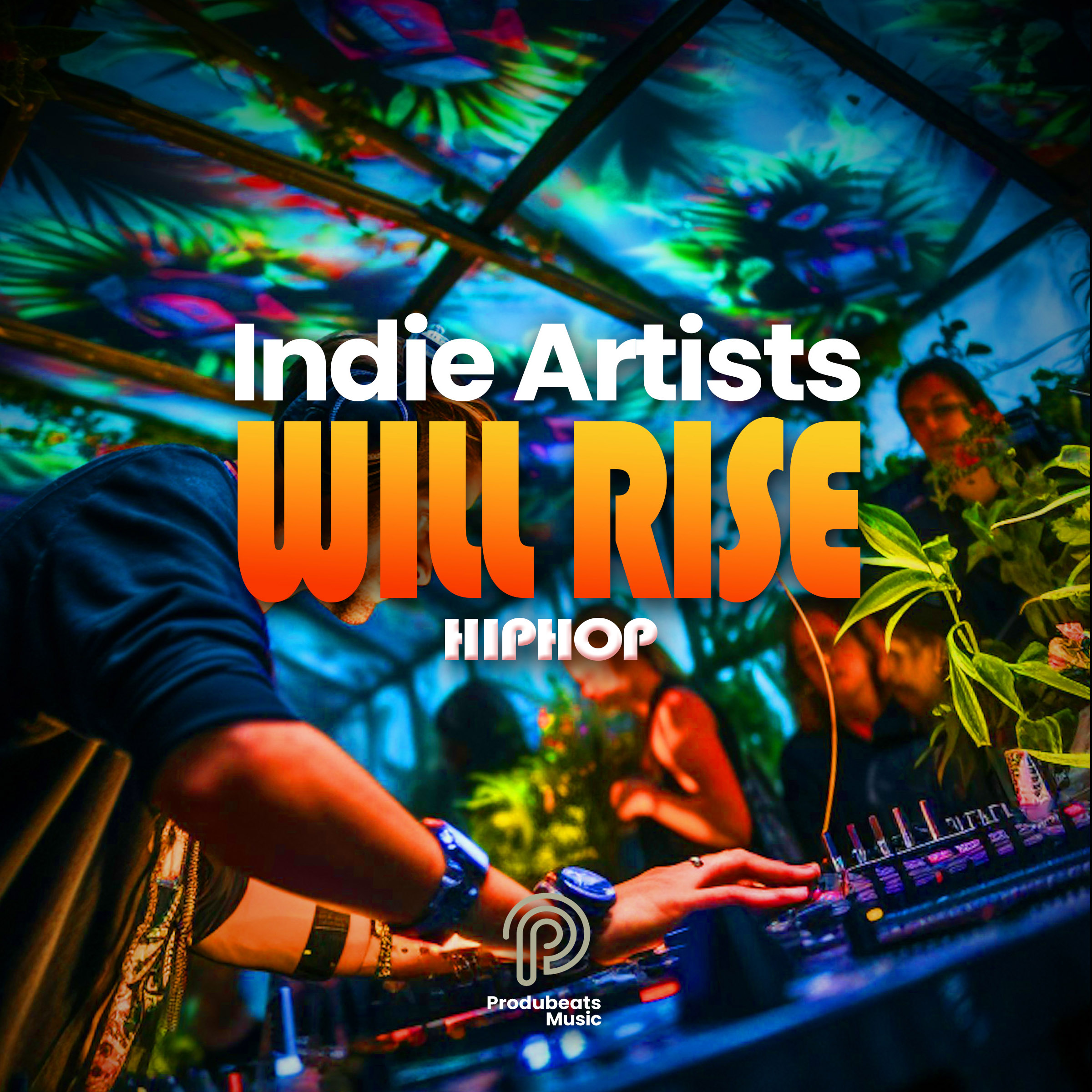 Indie Artists Will Rise - HIP-HOP