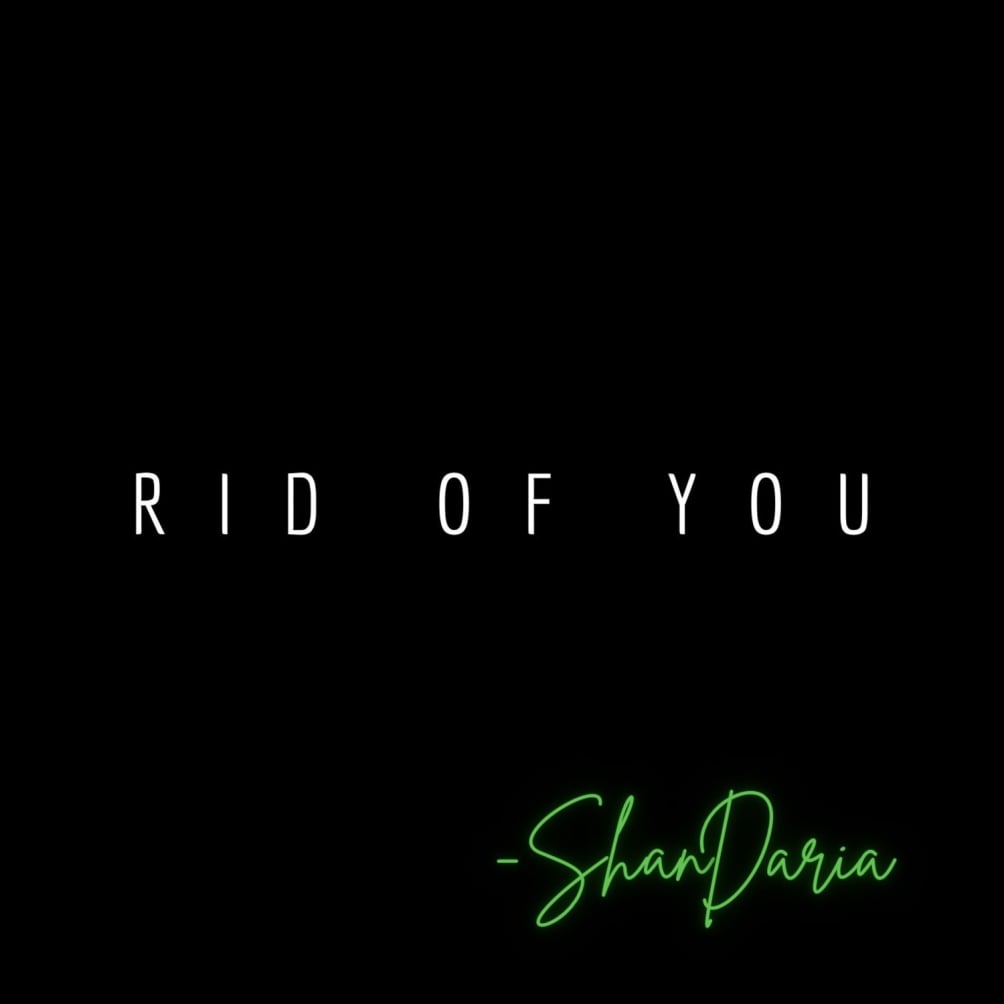 Rid of You - ShanDaria